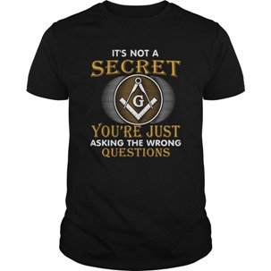 It's not a secret Masonic Shirt It's not a secret Masonic Shirt